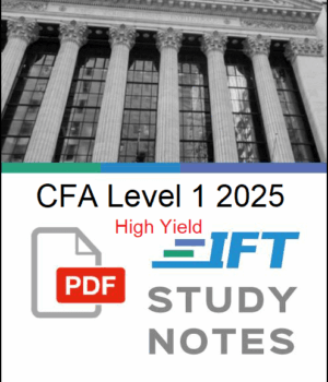 CFA Level 1 2025 IFT High Yield Study Notes