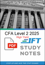 2025 CFA Level 2 IFT High Yield Study Notes