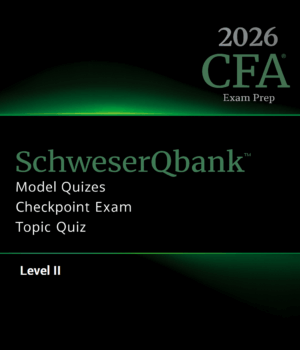 2026 CFA Schweser Level 2 Qbank, Module Quiz,  Checkpoint Exam and Topic Quiz
