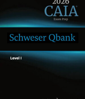 2026 CAIA Schweser Question Bank Level 1