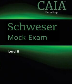 2026 CAIA Level 2 Schweser Mock Exam