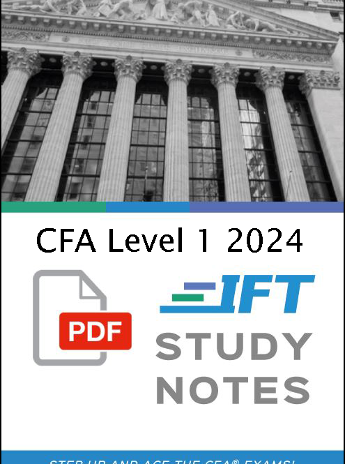 IFT 2024 CFA Level 1 Study Notes